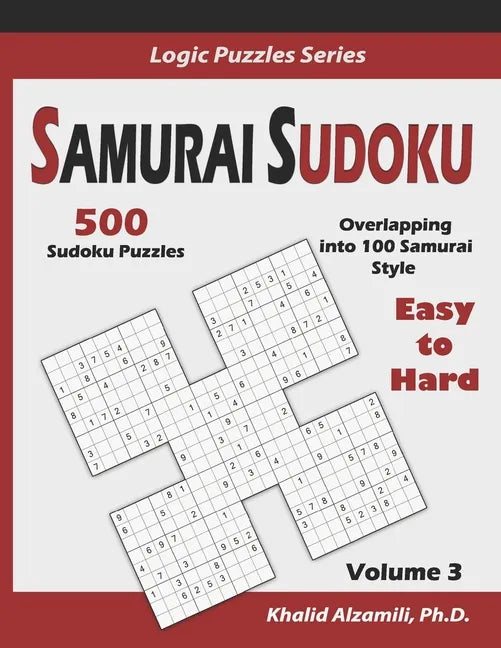 Samurai Sudoku: 500 Easy to Hard Sudoku Puzzles Overlapping into 100 Samurai Style - Paperback