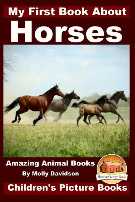 My First Book about Horses - Amazing Animal Books - Children's Picture Books - Paperback