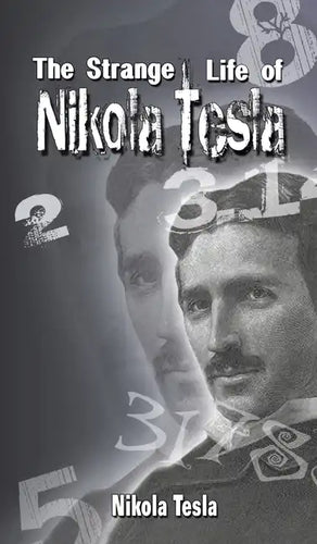 The Strange Life of Nikola Tesla - Hardcover