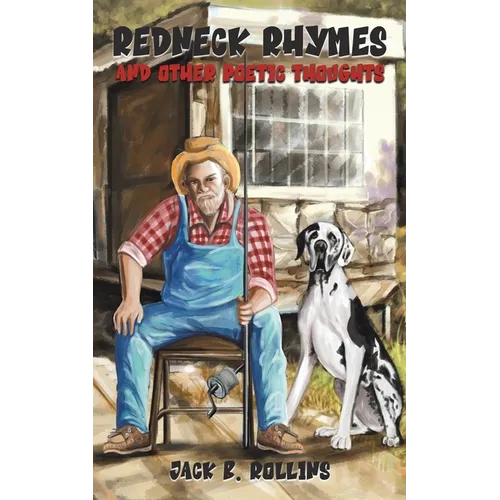 Redneck Rhymes and Other Poetic Thoughts - Paperback