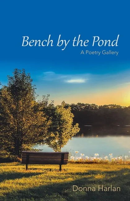 Bench by the Pond: A Poetry Gallery - Paperback