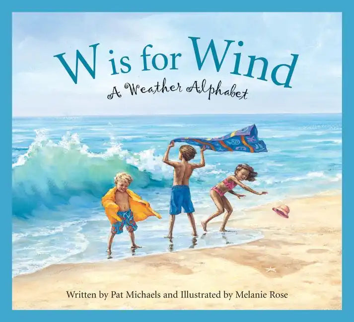 W Is for Wind: A Weather Alphabet - Paperback