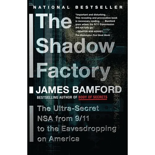The Shadow Factory: The NSA from 9/11 to the Eavesdropping on America - Paperback