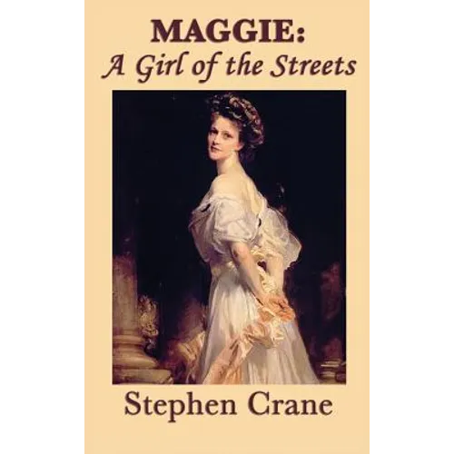 Maggie: A Girl of the Streets - Hardcover