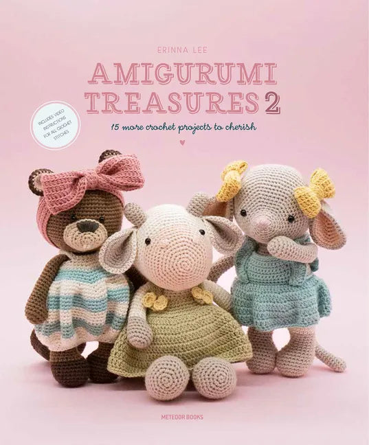 Amigurumi Treasures 2: 15 More Crochet Projects to Cherish - Paperback