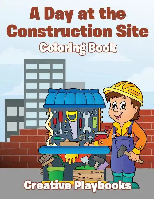 A Day at the Construction Site Coloring Book - Paperback