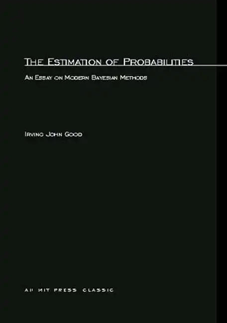 The Estimation Of Probabilities: An Essay on Modern Bayesian Methods - Paperback