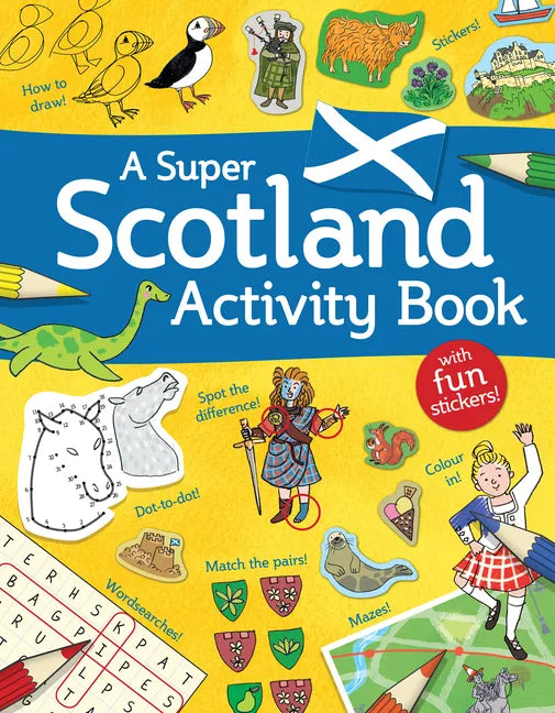 A Super Scotland Activity Book: Games, Puzzles, Drawing, Stickers and More - Paperback