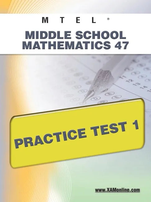 MTEL Middle School Mathematics 47 Practice Test 1 - Paperback