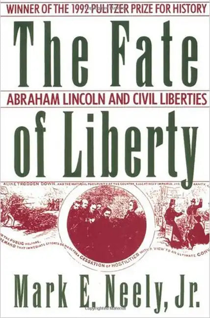 The Fate of Liberty: Abraham Lincoln and Civil Liberties - Paperback