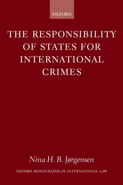 The Responsibility of States for International Crimes - Paperback