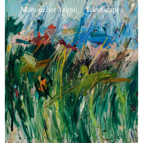Manoucher Yektai: Landscapes - Hardcover