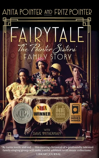 Fairytale: The Pointer Sisters' Family Story - Hardcover