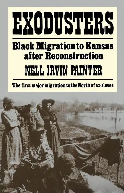 Exodusters: Black Migration to Kansas After Reconstruction - Paperback