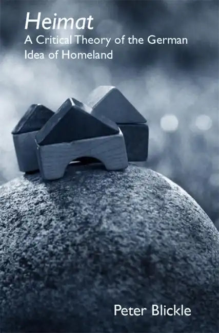 Heimat: A Critical Theory of the German Idea of Homeland - Paperback