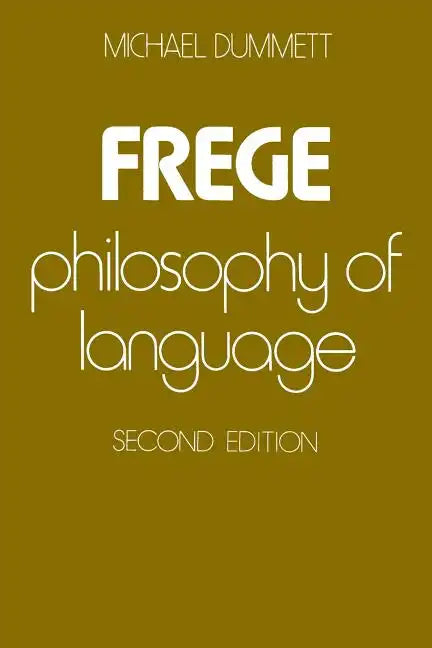 Frege: Philosophy of Language, Second Edition - Paperback