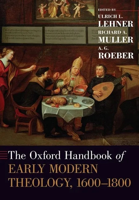 The Oxford Handbook of Early Modern Theology 1600-1800 - Paperback