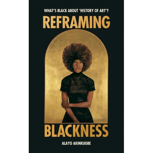 Reframing Blackness: What's Black about 