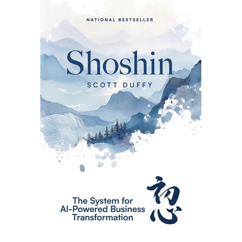 Shoshin: The System for AI-Powered Business Transformation - Paperback