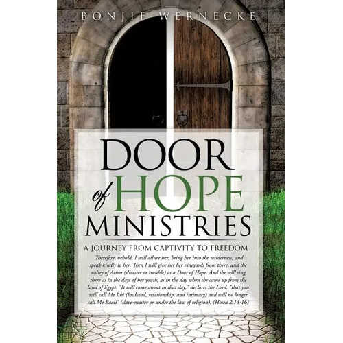 Door of Hope Ministries: A Journey from Captivity to Freedom - Paperback