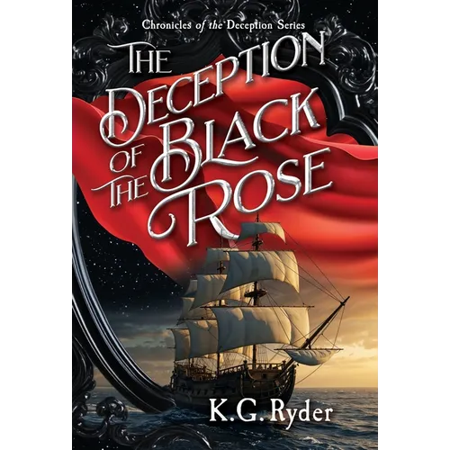 The Deception of the Black Rose - Hardcover