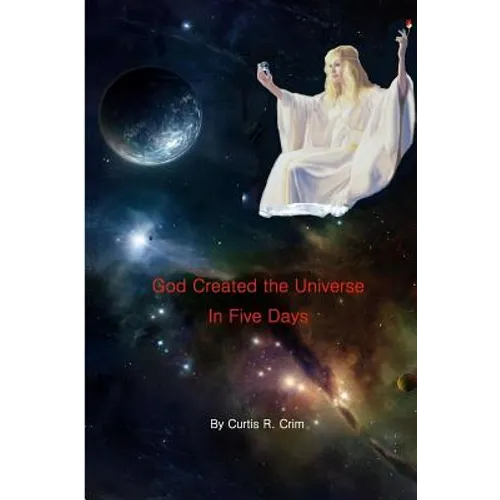 God Created the Universe in Five Days - Paperback