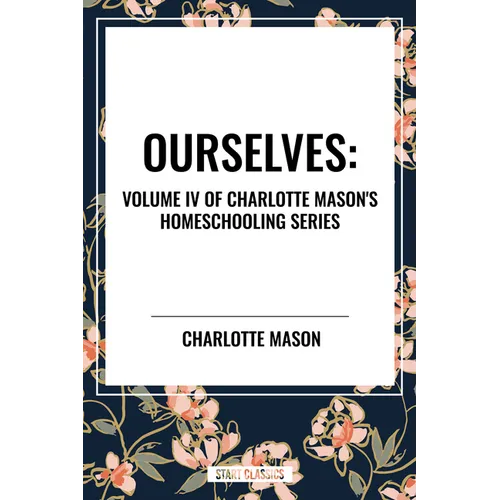 Ourselves, of Charlotte Mason's Homeschooling Series - Paperback