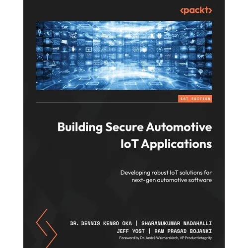 Building Secure Automotive IoT Applications: Developing robust IoT solutions for next-gen automotive software