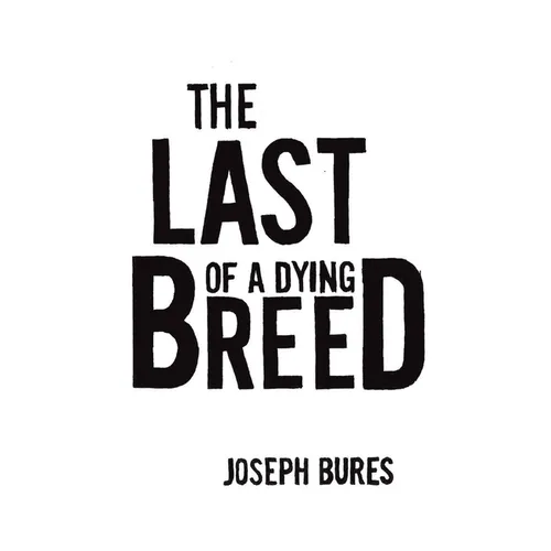 The Last of a Dying Breed - Paperback
