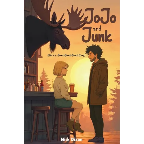Jojo and Junk: (Not an L-Blank-Blank-Blank Story) - Paperback