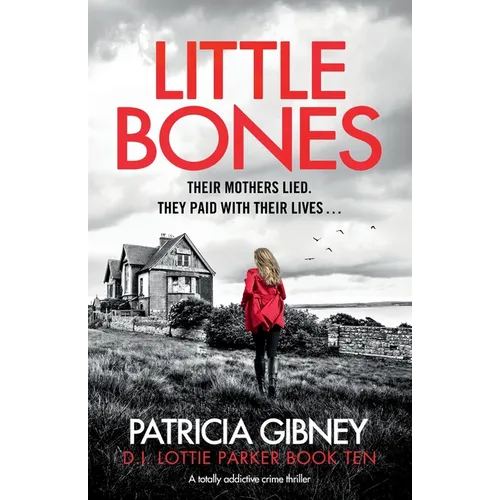 Little Bones: A totally addictive crime thriller - Paperback