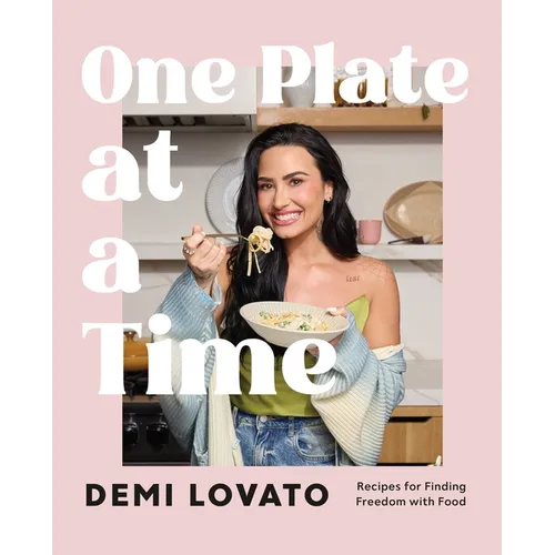 One Plate at a Time: Recipes for Finding Freedom with Food - Hardcover