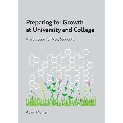 Preparing for Growth at University and College: A Workbook for New Students - Paperback