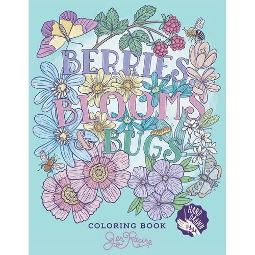 Berries, Blooms and Bugs: A Botanical Coloring Book - Paperback