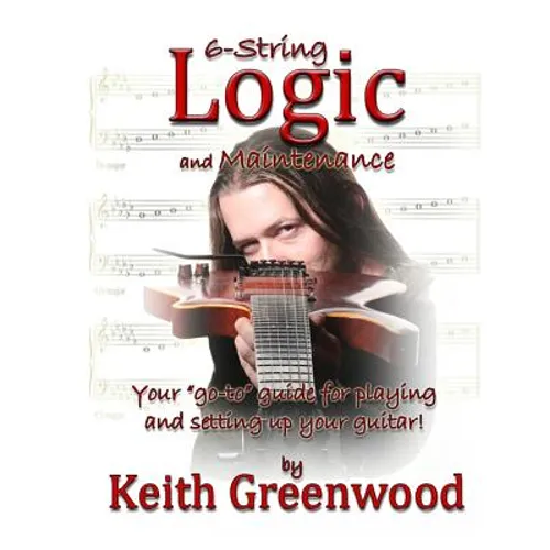 6-String Logic and Maintenance: Your 