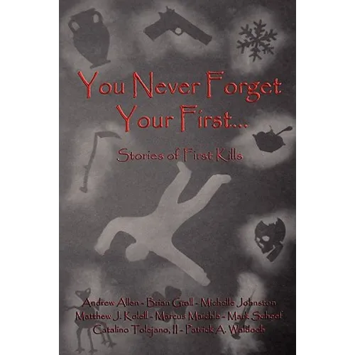 You Never Forget Your First... - Paperback
