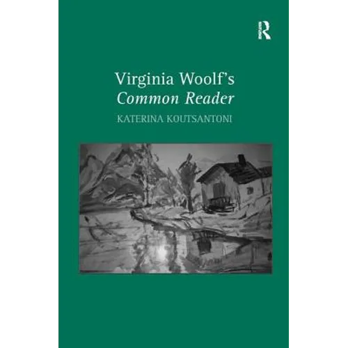 Virginia Woolf's Common Reader - Hardcover