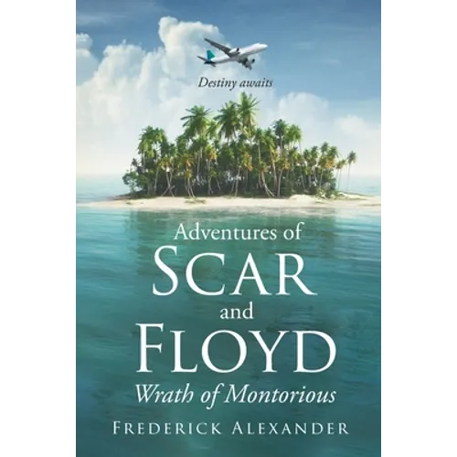 Adventures of Scar and Floyd: Wrath of Montorious - Paperback