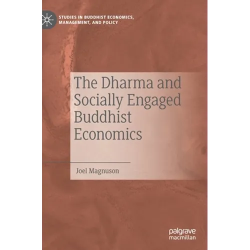 The Dharma and Socially Engaged Buddhist Economics - Hardcover