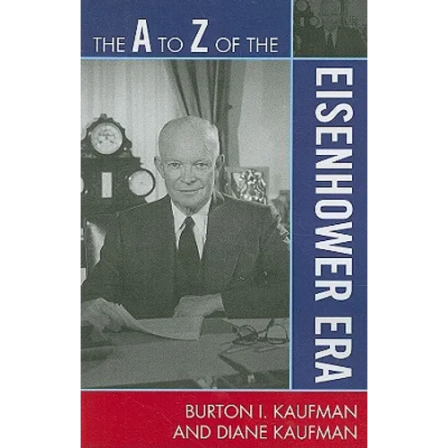 A to Z of the Eisenhower Era - Paperback