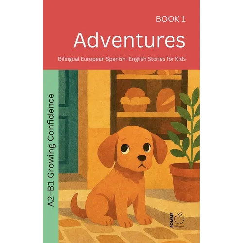 Adventures: Bilingual European Spanish-English Stories for Kids - Paperback