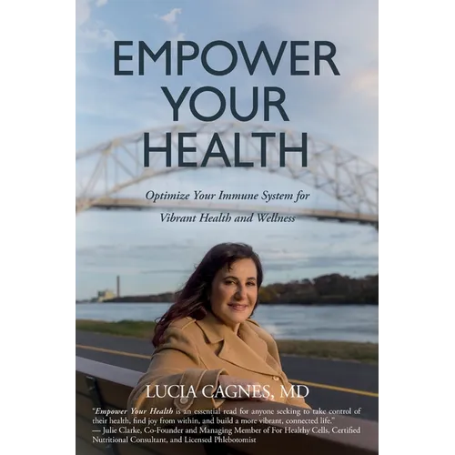 Empower Your Health: Optimize Your Immune System for Vibrant Health and Wellness - Paperback