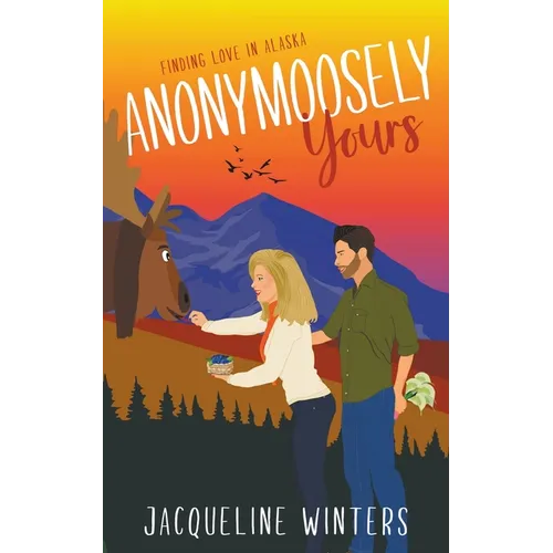 Anonymoosely Yours - Paperback