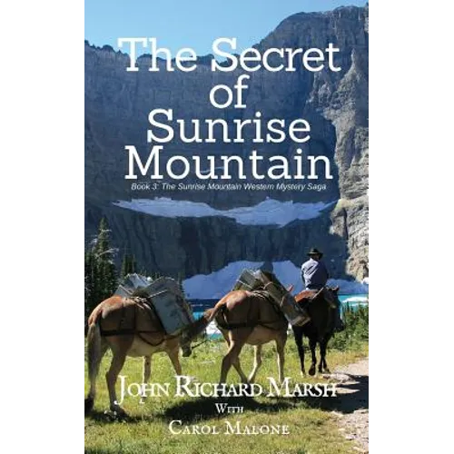 The Secret of Sunrise Mountain: Book 3: The Sunrise Mountain Western Mystery Saga - Paperback