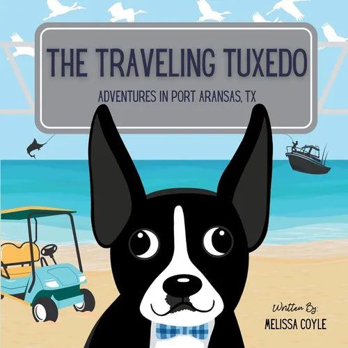 The Traveling Tuxedo: Adventures in Port Aransas, TX - Paperback