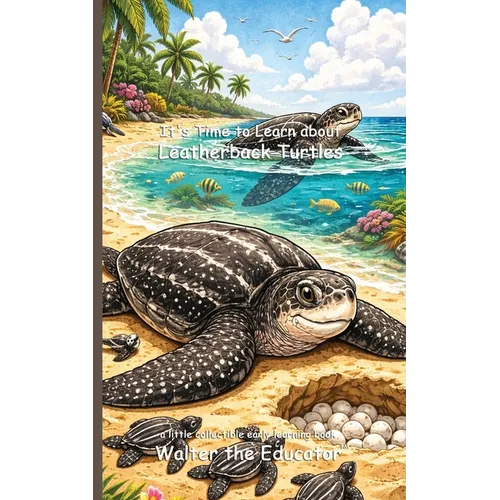 It's Time to Learn about Leatherback Turtles - Paperback