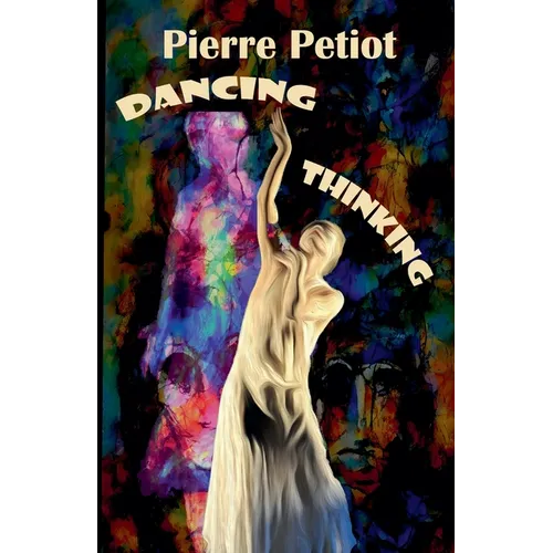 Dancing - Thinking - Paperback