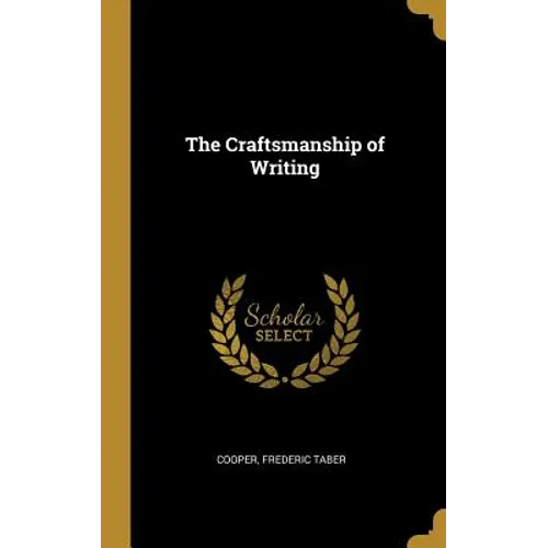 The Craftsmanship of Writing - Hardcover