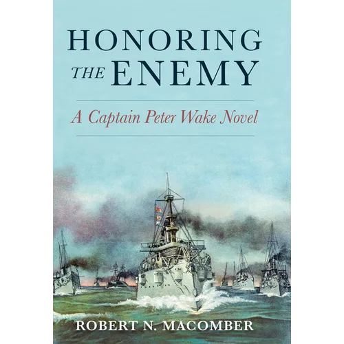 Honoring the Enemy: A Captain Peter Wake Novel - Paperback