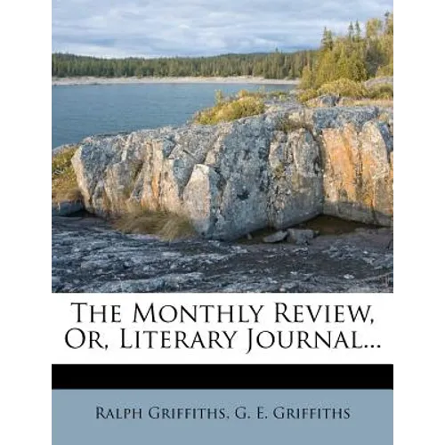 The Monthly Review, Or, Literary Journal... - Paperback